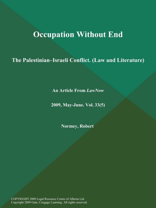 Occupation Without End: The Palestinian--Israeli Conflict (Law and Literature)