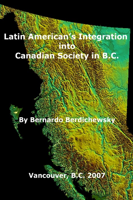 Latin Americans Integration Into Canadian Society In B.C.