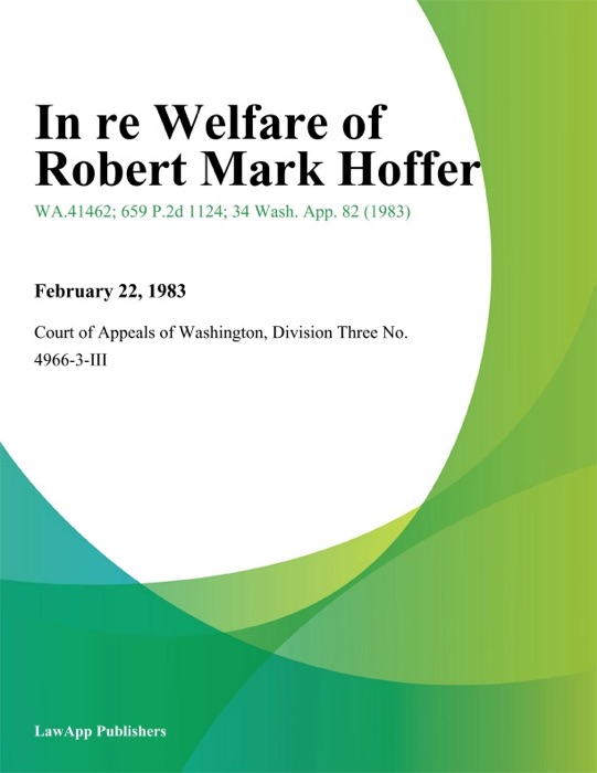 In Re Welfare of Robert Mark Hoffer