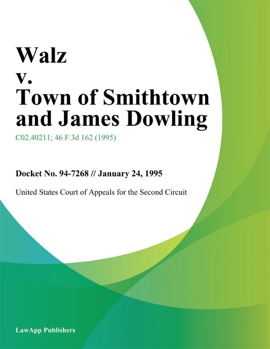 Walz v. Town of Smithtown and James Dowling