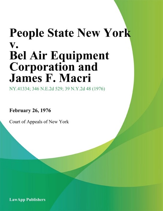 People State New York v. Bel Air Equipment Corporation and James F. Macri