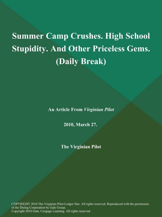 Summer Camp Crushes. High School Stupidity. And Other Priceless Gems (Daily Break)