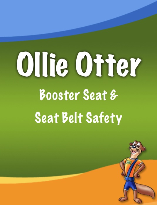 Ollie Otter Booster Seat & Seat Belt Safety