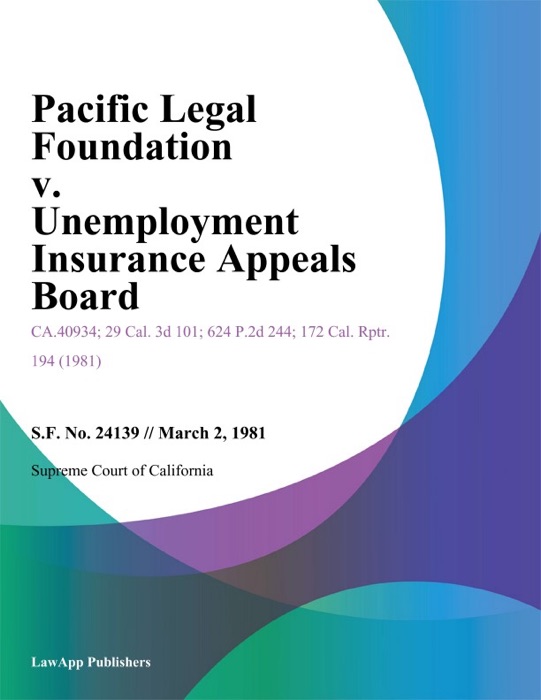 Pacific Legal Foundation V. Unemployment Insurance Appeals Board