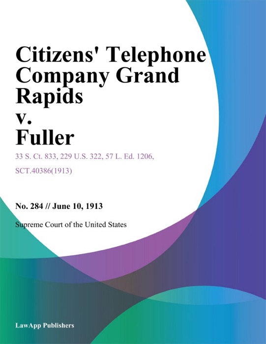 Citizens Telephone Company Grand Rapids v. Fuller