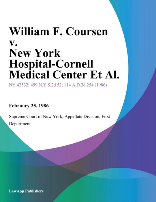 William F. Coursen v. New York Hospital-Cornell Medical Center Et Al.