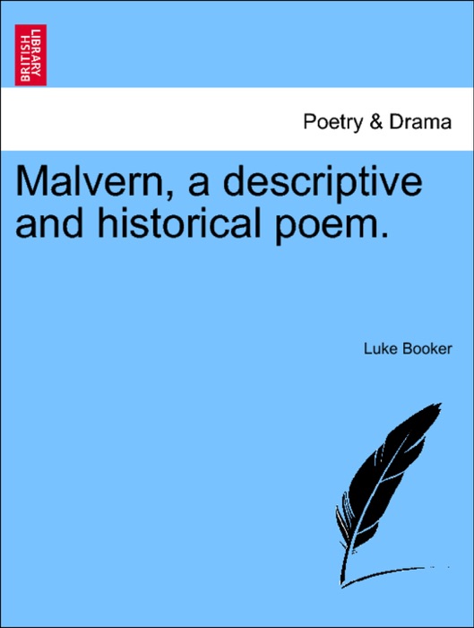 Malvern, a descriptive and historical poem.