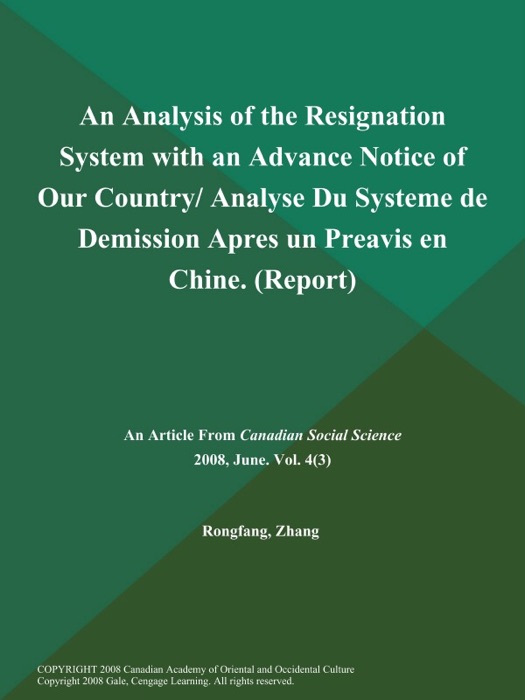 An Analysis of the Resignation System with an Advance Notice of Our Country/ Analyse Du Systeme de Demission Apres un Preavis en Chine (Report)