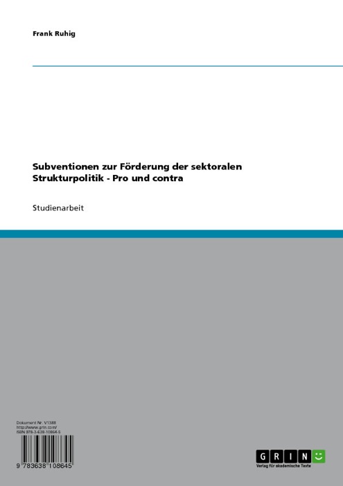 Subventionen zur Förderung der sektoralen Strukturpolitik - Pro und contra