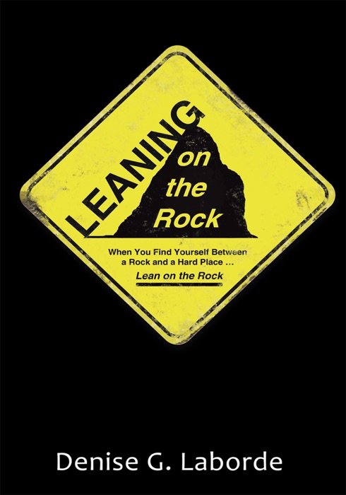 Leaning on the Rock