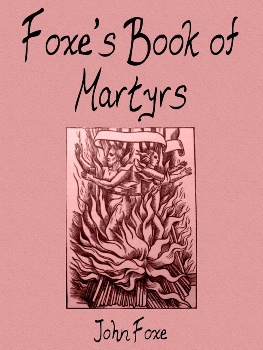 Foxe's Book of Martyrs