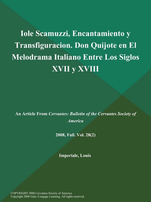 Iole Scamuzzi, Encantamiento y Transfiguracion. Don Quijote en El Melodrama Italiano Entre Los Siglos XVII y XVIII