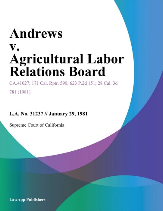 Andrews V. Agricultural Labor Relations Board