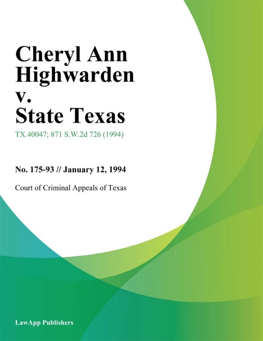 Cheryl Ann Highwarden v. State Texas