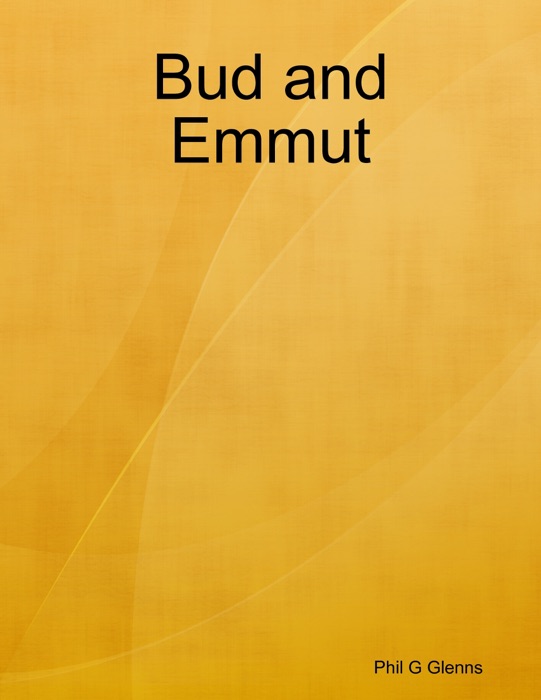 Bud and Emmut