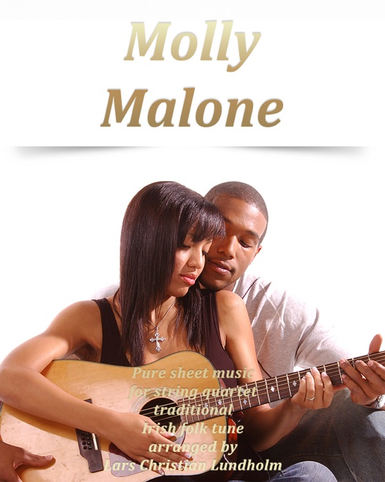 Molly Malone: Pure Sheet Music for String Quartet