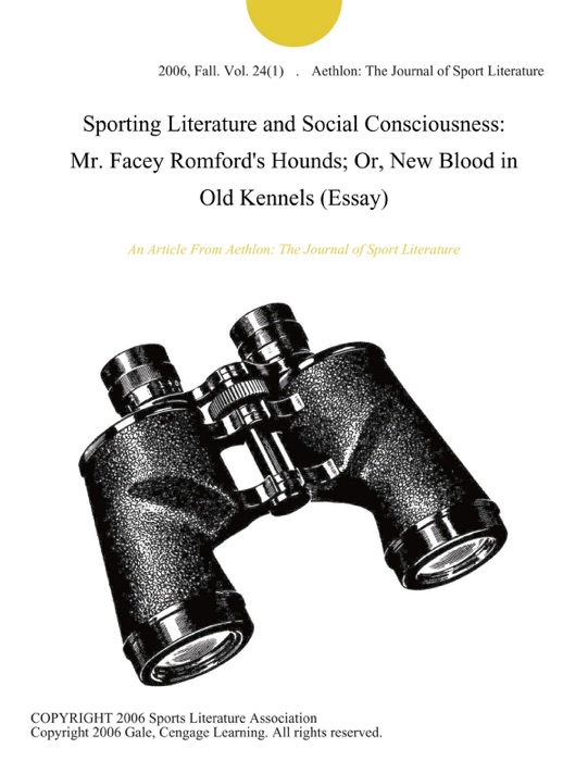 Sporting Literature and Social Consciousness: Mr. Facey Romford's Hounds; Or, New Blood in Old Kennels (Essay)