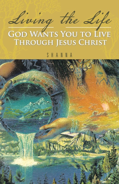 Living The Life - God Wants You To Live Through Jesus Christ