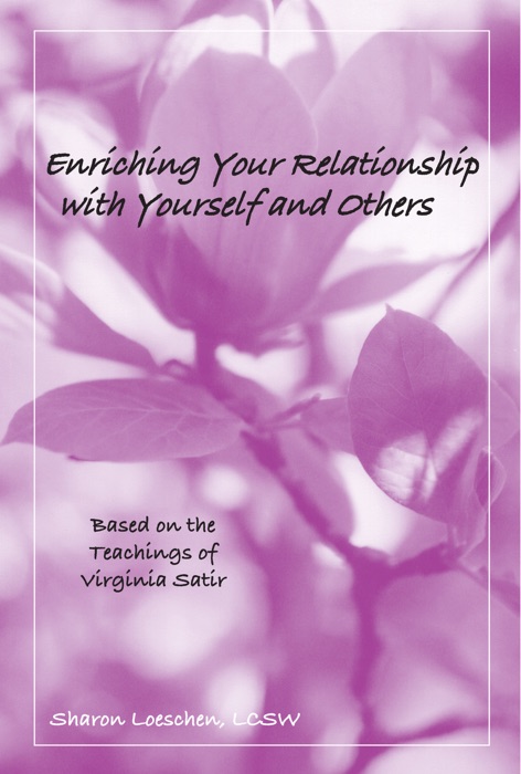 Enriching Your Relationship With Yourself and Others