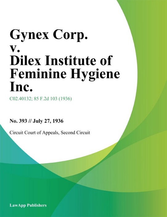 Gynex Corp. v. Dilex Institute of Feminine Hygiene Inc.
