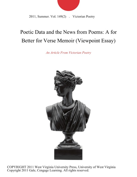Poetic Data and the News from Poems: A for Better for Verse Memoir (Viewpoint Essay)