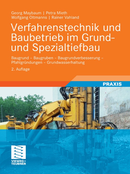 Verfahrenstechnik und Baubetrieb im Grund- und Spezialtiefbau