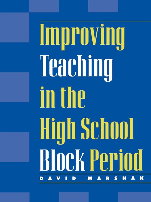 Improving Teaching in the High School Block Period