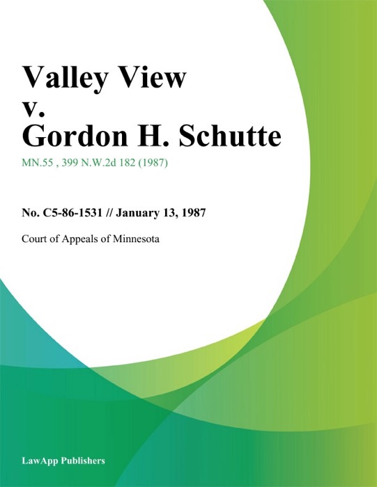 Valley View v. Gordon H. Schutte