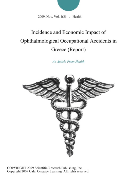 Incidence and Economic Impact of Ophthalmological Occupational Accidents in Greece (Report)