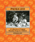 A Collection of Original Hawaiian Songs for Children - Aha Punana Leo