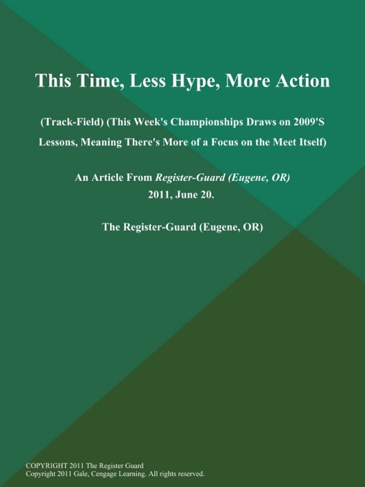 This Time, Less Hype, More Action (Track-Field) (This Week's Championships Draws on 2009's Lessons, Meaning There's More of a Focus on the Meet Itself)