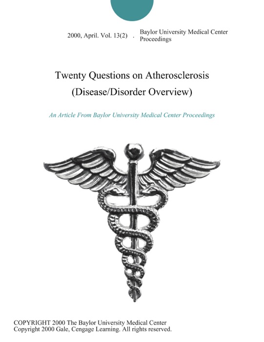 Twenty Questions on Atherosclerosis (Disease/Disorder Overview)