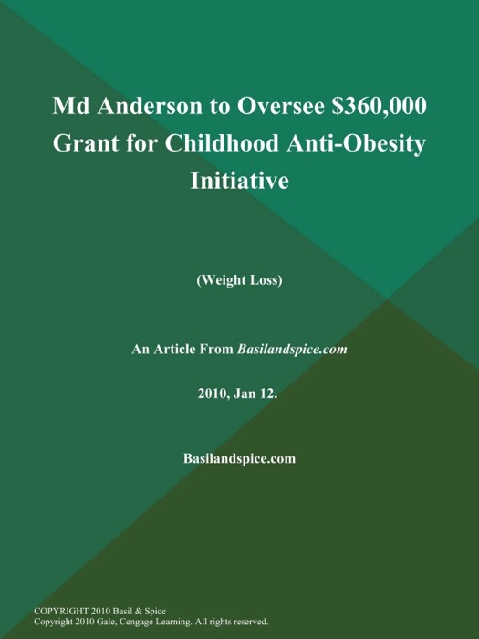 Md Anderson to Oversee $360,000 Grant For Childhood Anti-Obesity Initiative (Weight Loss)