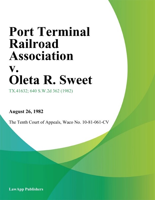 Port Terminal Railroad Association v. Oleta R. Sweet