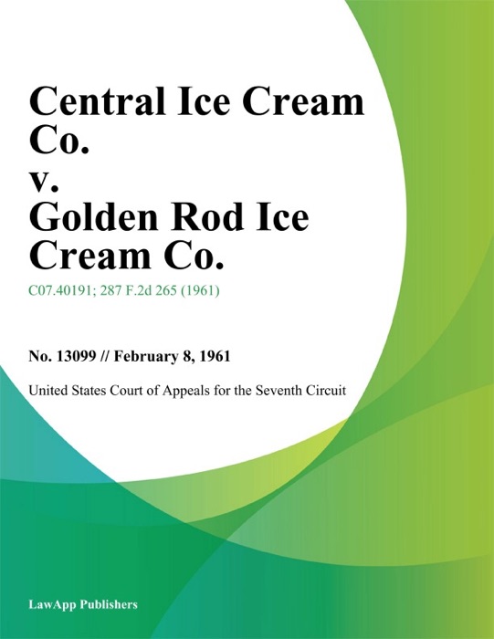 Central Ice Cream Co. v. Golden Rod Ice Cream Co.