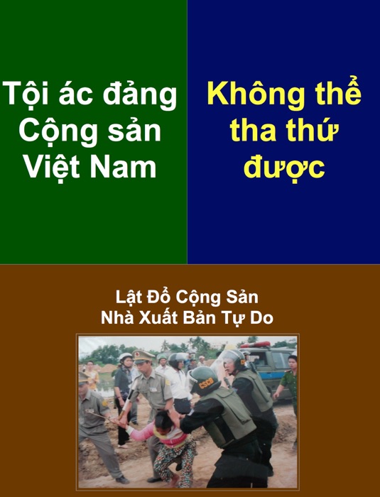 Tội ác đảng Cộng sản Việt Nam: Không thể tha thứ được