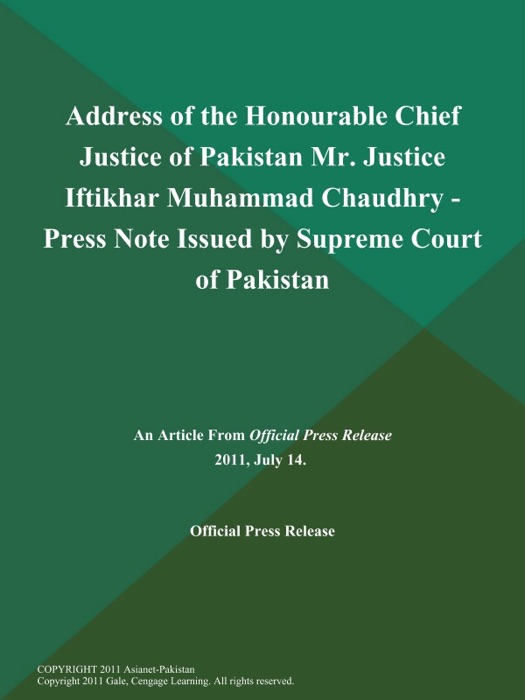 Address of the Honourable Chief Justice of Pakistan Mr. Justice Iftikhar Muhammad Chaudhry - Press Note Issued by Supreme Court of Pakistan