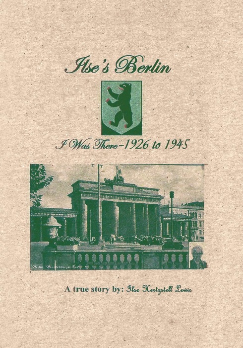 Ilses Berlin-I Was There-1926 To 1945