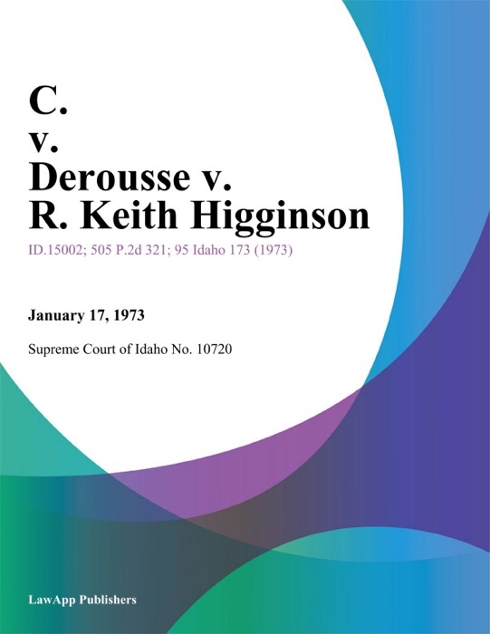 C. v. Derousse v. R. Keith Higginson