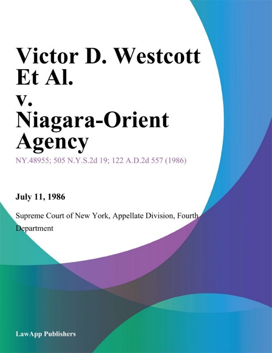 Victor D. Westcott Et Al. v. Niagara-Orient Agency