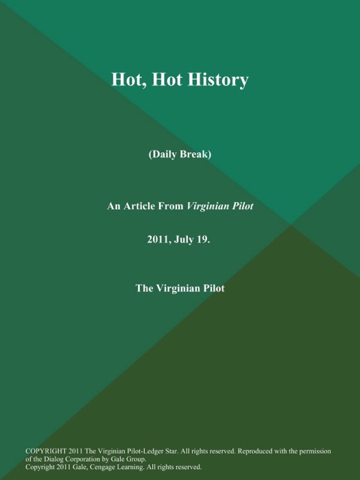 Hot, Hot History (Daily Break)