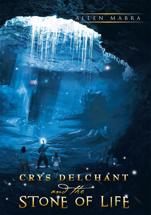 Crys Delchant and the Stone of Life