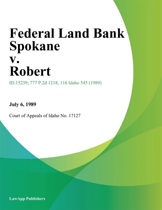 Federal Land Bank Spokane v. Robert