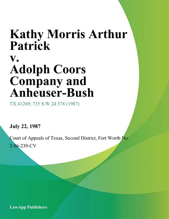 Kathy Morris Arthur Patrick v. Adolph Coors Company and Anheuser-Bush