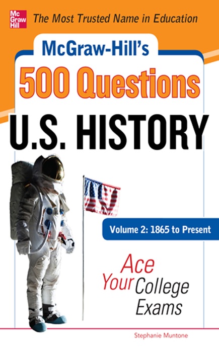 McGraw-Hill's 500 U.S. History Questions, Volume 2: 1865 to Present: Ace Your College Exams