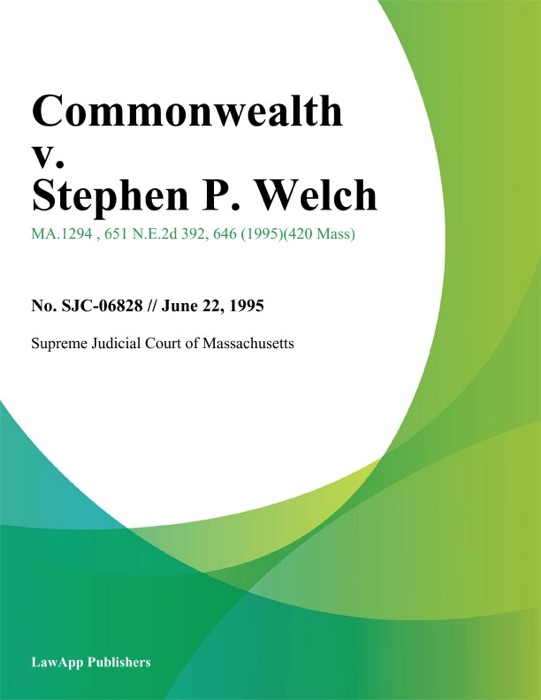 Commonwealth v. Stephen P. Welch