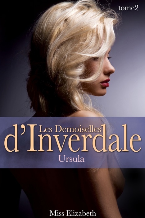 Les Demoiselles d'Inverdale tome 2 Ursula