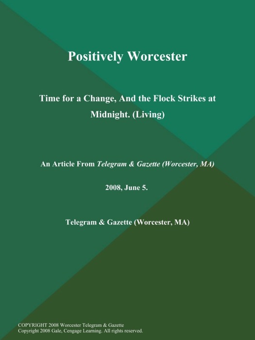 Positively Worcester; Time for a Change, And the Flock Strikes at Midnight (Living)