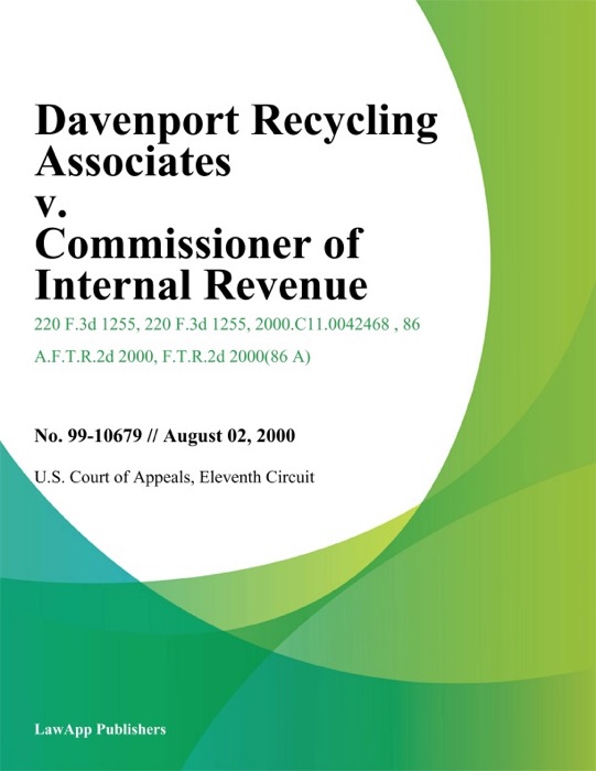 Davenport Recycling Associates V. Commissioner Of Internal Revenue