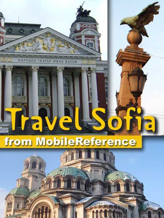 Sofia, Bulgaria: Illustrated Travel Guide, Phrasebook & Maps (Mobi Travel)